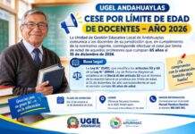 UGEL ANDAHUAYLAS DISPONE CESE DE DOCENTES QUE CUMPLAN 65 AÑOS AL CIERRE DE 2026
