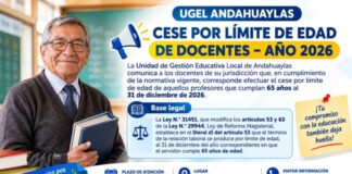 UGEL ANDAHUAYLAS DISPONE CESE DE DOCENTES QUE CUMPLAN 65 AÑOS AL CIERRE DE 2026